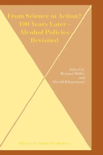 Buy From Science to Action? 100 Years Later - Alcohol Policies Revisited | by Richard Müller | Harald Klingemann | Springer | by Richard Müller | Harald Klingemann | Springer | by Richard Müller | Harald Klingemann | Springer | by Richard Müller | Harald Klingemann | Springer | by Richard Müller | Harald Klingemann | Springer | by Richard Müller | Harald Klingemann | Springer | by Richard Müller | Harald Klingemann | Springer | by Richard Müller | Harald Klingemann | Springer | by Richard Müller | H — BookShops.in