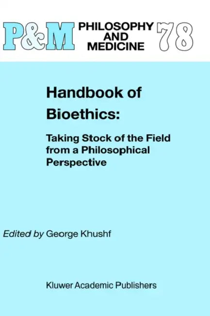 Buy Handbook of Bioethics (English, G. Khushf) — BookShops.in