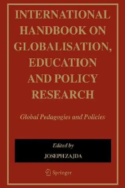 International Handbook on Globalisation, Education and Policy Research (English, Joseph Zajda)