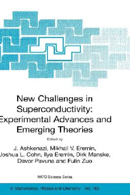 Buy New Challenges in Superconductivity (English, J. Ashkenazi | Mikhail V. Eremin | Joshua L. Cohn) — BookShops.in