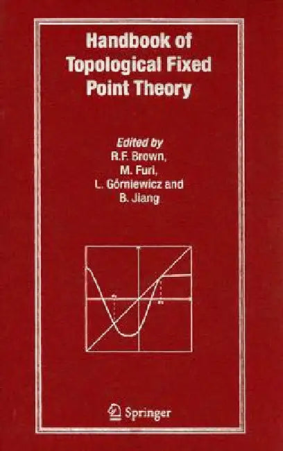Buy Handbook of Topological Fixed Point Theory (English, Robert F. Brown | Massimo Furi | L. Gorniewicz) — BookShops.in