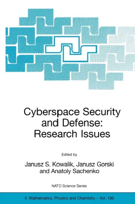 Buy Cyberspace Security and Defense (English, Janusz S. Kowalik | Janusz Gorski | Anatoly Sachenko) — BookShops.in