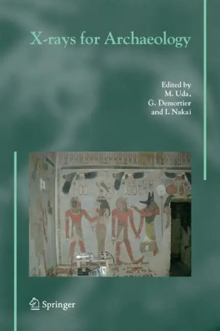 X-rays for Archaeology (English, M. Uda | G. Demortier | I. Nakai)