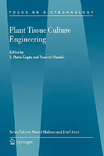 Buy Plant Tissue Culture Engineering (English, S. Dutta Gupta | Yasuomi Ibaraki) — BookShops.in