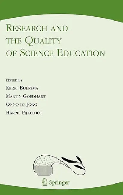 Buy Research and the Quality of Science Education | by Kerst Boersma | Martin Goedhart | Onno de Jong | Springer | by Kerst Boersma | Martin Goedhart | Onno de Jong | Springer | by Kerst Boersma | Martin Goedhart | Onno de Jong | Springer | by Kerst Boersma | Martin Goedhart | Onno de Jong | Springer | by Kerst Boersma | Martin Goedhart | Onno de Jong | Springer | by Kerst Boersma | Martin Goedhart | Onno de Jong | Springer | by Kerst Boersma | Martin Goedhart | Onno de Jong | Springer | by Kerst Bo — BookShops.in
