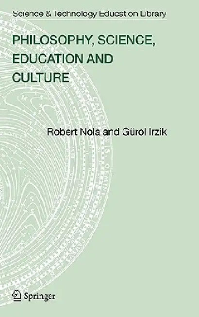 Buy Philosophy, Science, Education and Culture (English, Robert Nola | Gürol Irzik) — BookShops.in