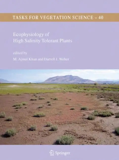 Buy Ecophysiology of High Salinity Tolerant Plants | by M. Ajmal Khan | Darrell J. Weber | Springer | by M. Ajmal Khan | Darrell J. Weber | Springer | by M. Ajmal Khan | Darrell J. Weber | Springer | by M. Ajmal Khan | Darrell J. Weber | Springer | by M. Ajmal Khan | Darrell J. Weber | Springer | by M. Ajmal Khan | Darrell J. Weber | Springer | by M. Ajmal Khan | Darrell J. Weber | Springer | by M. Ajmal Khan | Darrell J. Weber | Springer | by M. Ajmal Khan | Darrell J. Weber | Springer | by M. Ajma — BookShops.in