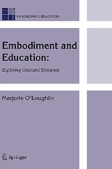 Buy Embodiment and Education | by Marjorie O'Loughlin | Springer | by Marjorie O'Loughlin | Springer | by Marjorie O'Loughlin | Springer | by Marjorie O'Loughlin | Springer | by Marjorie O'Loughlin | Springer | by Marjorie O'Loughlin | Springer | by Marjorie O'Loughlin | Springer | by Marjorie O'Loughlin | Springer | by Marjorie O'Loughlin | Springer | by Marjorie O'Loughlin | Springer | by Marjorie O'Loughlin | Springer | by Marjorie O'Loughlin | Springer | by Marjorie O'Loughlin | Springer | by Ma — BookShops.in