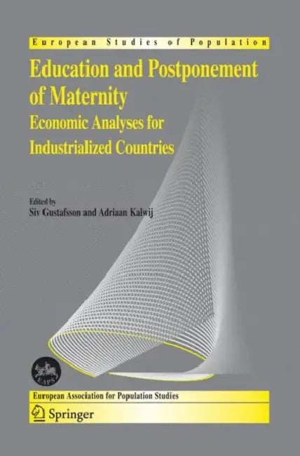 Buy Education and Postponement of Maternity (English, Siv Gustafsson | Adriaan Kalwij) — BookShops.in