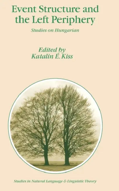 Buy Event Structure and the Left Periphery (English, Katalin É. Kiss) — BookShops.in