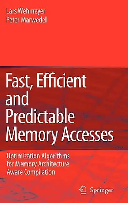 Buy Fast, Efficient and Predictable Memory Accesses (English, Lars Wehmeyer | Peter Marwedel) — BookShops.in