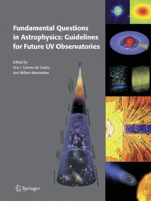 Fundamental Questions in Astrophysics: Guidelines for Future UV Observatories view 2