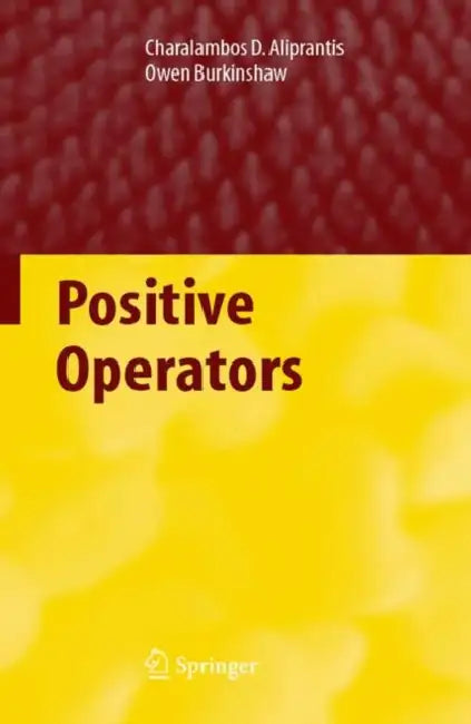 Buy Positive Operators (English, Charalambos D. Aliprantis | Owen Burkinshaw) — BookShops.in