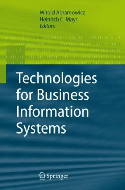 Buy Technologies for Business Information Systems (English, Witold Abramowicz | Heinrich C. Mayr) — BookShops.in