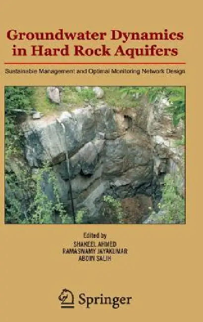 Buy Groundwater Dynamics in Hard Rock Aquifers (English, Shakeel Ahmed | Ramaswamy Jayakumar | Abdin Salih) — BookShops.in