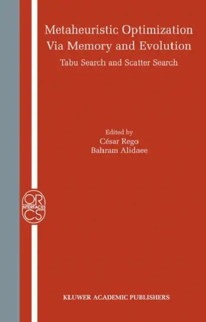 Buy Metaheuristic Optimization Via Memory and Evolution (English, Cesar Rego | Bahram Alidaee) — BookShops.in