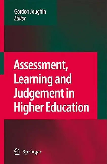 Buy Assessment, Learning and Judgement in Higher Education (English, Gordon Joughin) — BookShops.in