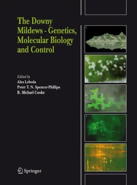 Buy The Downy Mildews - Genetics, Molecular Biology and Control (English, Ales Lebeda | Peter T. N. Spencer-Phillips | B. Michael Cooke) — BookShops.in