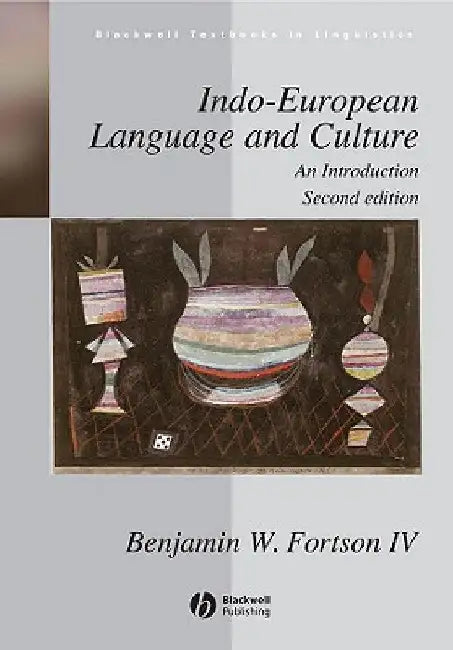 Indo-European Language and Culture (English, Benjamin W. Fortson)