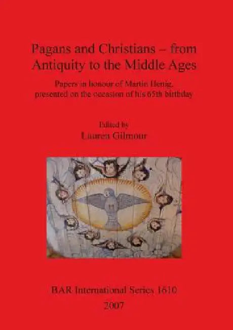 Buy Pagans and Christians - from Antiquity to the Middle Ages (English, Lauren Gilmour) — BookShops.in