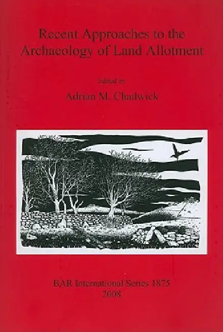 Buy Recent Approaches to the Archaeology of Land Allotment (English, Adrian M. Chadwick) — BookShops.in