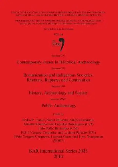 Buy Session C32 Contemporary Issues in Historical Archaeology (English, Pedro P. Funari | Nanci Oliveira | Andrés Zarankin) — BookShops.in