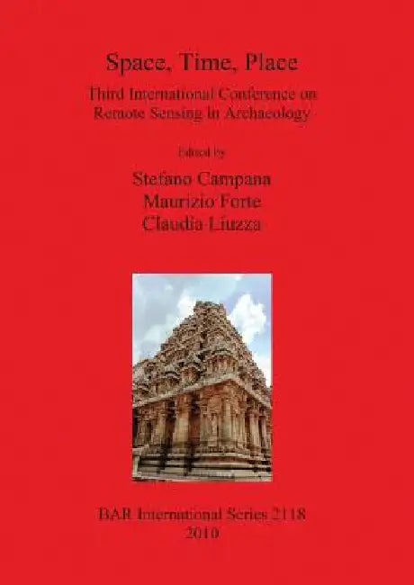 Space, Time, Place (English, Stefano Campana | Maurizio Forte | Claudia Liuzza)