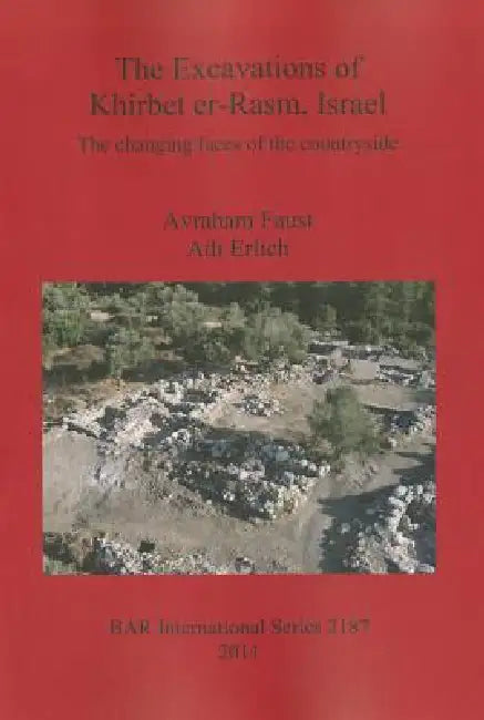 Buy The Excavations of Khirbet er-Rasm, Israel | by Avraham Faust | Adi Erlich | British Archaeological Reports Oxford Ltd | by Avraham Faust | Adi Erlich | British Archaeological Reports Oxford Ltd | by Avraham Faust | Adi Erlich | British Archaeological Reports Oxford Ltd | by Avraham Faust | Adi Erlich | British Archaeological Reports Oxford Ltd | by Avraham Faust | Adi Erlich | British Archaeological Reports Oxford Ltd | by Avraham Faust | Adi Erlich | British Archaeological Reports Oxford Ltd | — BookShops.in