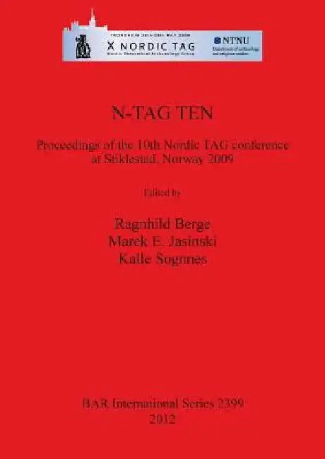 Buy N-Tag Ten | by Ragnhild Berge | Marek E. Jasinski | Kalle Sognnes | British Archaeological Reports Oxford Ltd | by Ragnhild Berge | Marek E. Jasinski | Kalle Sognnes | British Archaeological Reports Oxford Ltd | by Ragnhild Berge | Marek E. Jasinski | Kalle Sognnes | British Archaeological Reports Oxford Ltd | by Ragnhild Berge | Marek E. Jasinski | Kalle Sognnes | British Archaeological Reports Oxford Ltd | by Ragnhild Berge | Marek E. Jasinski | Kalle Sognnes | British Archaeological Reports O — BookShops.in