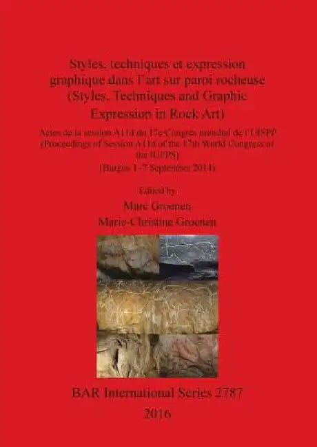 Buy Styles, techniques et expression graphique dans l'art sur paroi rocheuse | by Marc Groenen | Marie-Christine Groenen | British Archaeological Reports Oxford Ltd | by Marc Groenen | Marie-Christine Groenen | British Archaeological Reports Oxford Ltd | by Marc Groenen | Marie-Christine Groenen | British Archaeological Reports Oxford Ltd | by Marc Groenen | Marie-Christine Groenen | British Archaeological Reports Oxford Ltd | by Marc Groenen | Marie-Christine Groenen | British Archaeological Report — BookShops.in