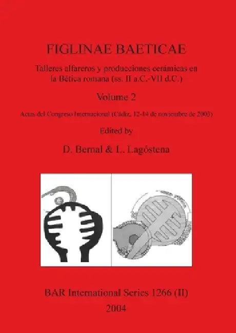 Buy FIGLINAE BAETICAE, Volume 2 (English, D. Bernal | L. Lagóstena) — BookShops.in