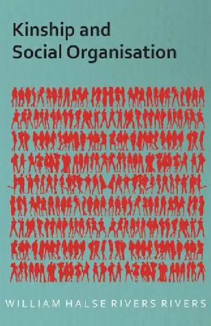 Kinship and Social Organisation (English, William Halse Rivers Rivers)