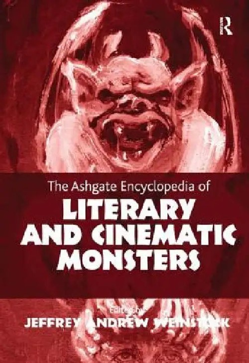 The Ashgate Encyclopedia of Literary and Cinematic Monsters – Comprehensive Guide to Monsters in Literature and Film view 2