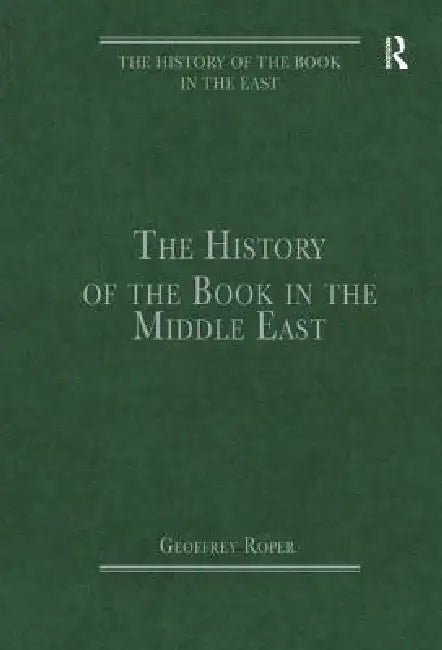 Buy The History of the Book in the Middle East (English, Geoffrey Roper) — BookShops.in