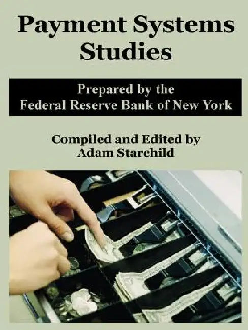 Buy Payment Systems Studies (English, Federal Reserve Bank of New York | Adam Starchild) — BookShops.in