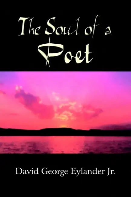 Buy The Soul of a Poet (English, Jr. Eylander David George) — BookShops.in