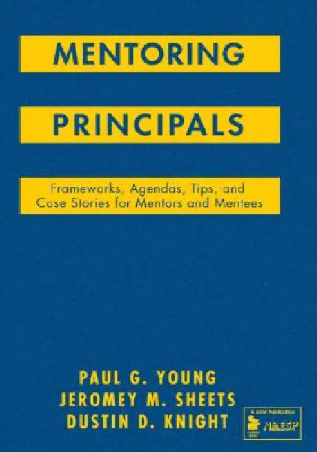 Buy Mentoring Principals | by Paul G. Young | Jeromey M. Sheets | Dustin D. Knight | Corwin Publishers | by Paul G. Young | Jeromey M. Sheets | Dustin D. Knight | Corwin Publishers | by Paul G. Young | Jeromey M. Sheets | Dustin D. Knight | Corwin Publishers | by Paul G. Young | Jeromey M. Sheets | Dustin D. Knight | Corwin Publishers | by Paul G. Young | Jeromey M. Sheets | Dustin D. Knight | Corwin Publishers | by Paul G. Young | Jeromey M. Sheets | Dustin D. Knight | Corwin Publishers | by Paul G — BookShops.in