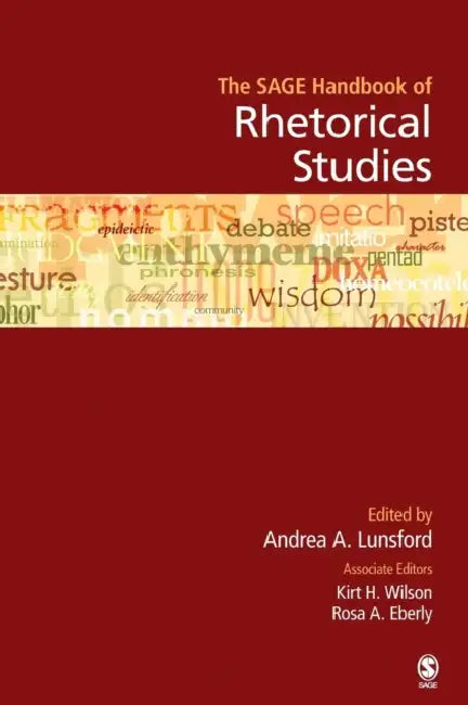Buy The SAGE Handbook of Rhetorical Studies | by Andrea A. Lunsford | Kirt H. Wilson | Rosa A. Eberly | Sage Publications, Inc | by Andrea A. Lunsford | Kirt H. Wilson | Rosa A. Eberly | Sage Publications, Inc | by Andrea A. Lunsford | Kirt H. Wilson | Rosa A. Eberly | Sage Publications, Inc | by Andrea A. Lunsford | Kirt H. Wilson | Rosa A. Eberly | Sage Publications, Inc | by Andrea A. Lunsford | Kirt H. Wilson | Rosa A. Eberly | Sage Publications, Inc | by Andrea A. Lunsford | Kirt H. Wilson | Ro — BookShops.in