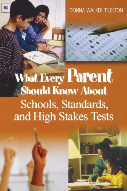 Buy What Every Parent Should Know About Schools, Standards, and High Stakes Tests (English, Donna Walker Tileston) — BookShops.in