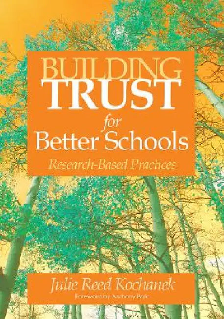 Building Trust for Better Schools (English, Julie Reed Kochanek)
