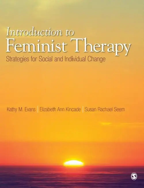 Introduction to Feminist Therapy (English, Kathy M. Evans | Elizabeth Ann Kincade | Susan Rachael Seem)