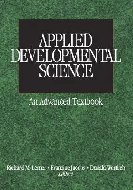 Buy Applied Developmental ScienceAn Advanced Textbook (English, Richard M. Lerner | Francine Jacobs | Donald Wertlieb) — BookShops.in