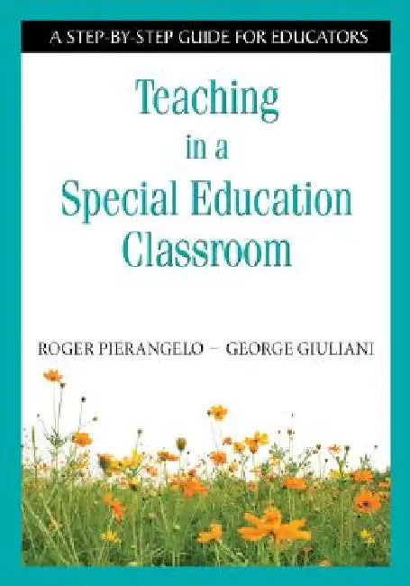 Teaching in a Special Education Classroom (English, Roger Pierangelo | George Giuliani)