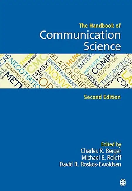 The Handbook of Communication Science (English, Charles R. Berger | Michael E. Roloff | David R. Ewoldsen)