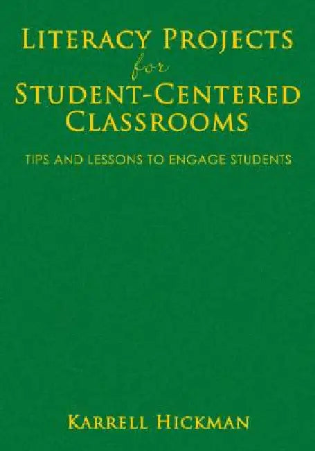 Buy Literacy Projects for Student-Centered Classrooms (English, Karrell Hickman) — BookShops.in
