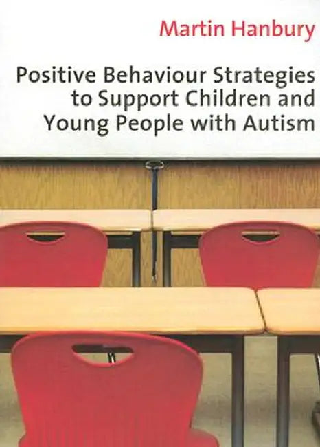 Buy Positive Behaviour Strategies to Support Children and Young People with Autism (English, Martin Hanbury) — BookShops.in