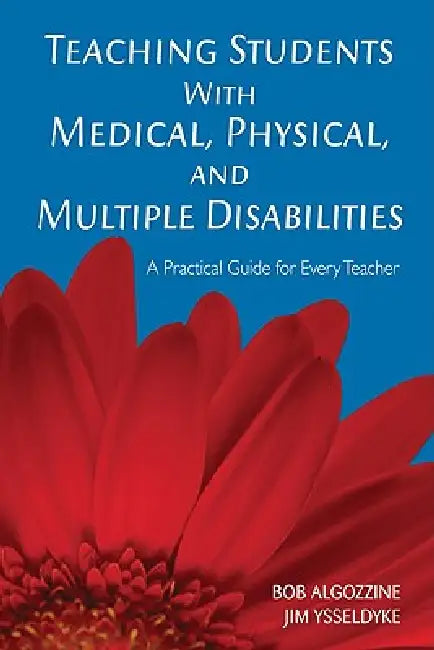 Buy Teaching Students With Medical, Physical, and Multiple Disabilities (English, Bob Algozzine | Jim Ysseldyke) — BookShops.in