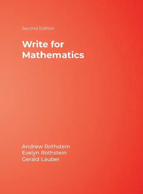 Buy Write for Mathematics | by Andrew S. Rothstein | Evelyn B. Rothstein | Gerald Lauber | Corwin Publishers | by Andrew S. Rothstein | Evelyn B. Rothstein | Gerald Lauber | Corwin Publishers | by Andrew S. Rothstein | Evelyn B. Rothstein | Gerald Lauber | Corwin Publishers | by Andrew S. Rothstein | Evelyn B. Rothstein | Gerald Lauber | Corwin Publishers | by Andrew S. Rothstein | Evelyn B. Rothstein | Gerald Lauber | Corwin Publishers | by Andrew S. Rothstein | Evelyn B. Rothstein | Gerald Lauber  — BookShops.in