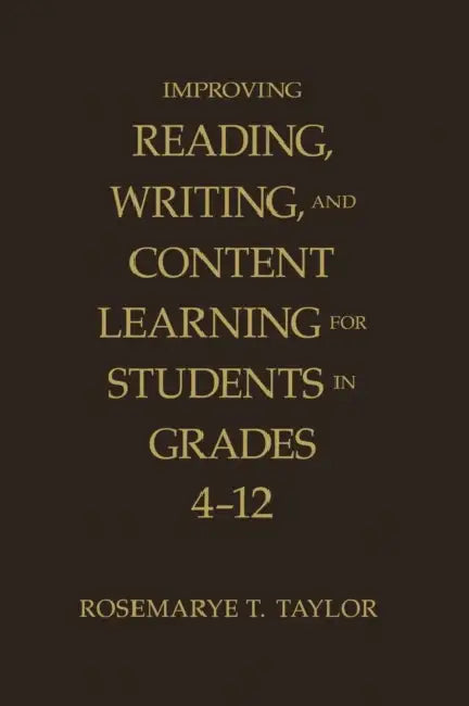 Buy Improving Reading, Writing, and Content Learning for Students in Grades 4-12 (English, Rosemarye T. Taylor) — BookShops.in