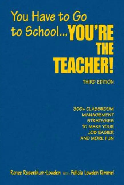 Buy You Have to Go to School...You're the Teacher! (English, Renee Rosenblum-Lowden | Felicia Lowden Kimmel) — BookShops.in